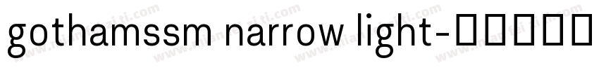 gothamssm narrow light字体转换